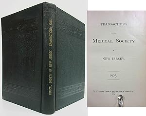 TRANSACTIONS OF THE MEDICAL SOCIETY OF NEW JERSEY (1903)