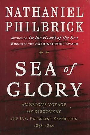 Sea of Glory: America's Voyage Of Discovery The U.S. Exploring Expedition 1838-1842