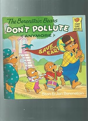 THE BERENSTAIN BEARS DON'T POLLUTE (ANYMORE)