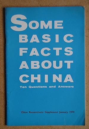 Some Basic Facts About China Ten Questions and Answers.