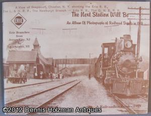 The Next Station Will Be . . . An Album of Photographs of Railroad Depots in 1910: Erie Branches ...
