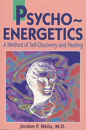 Psychoenergetics: A Method of Self-Discovery and Healing