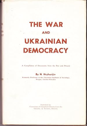 The War and Ukrainian Democracy: A Compilation of Documents from the Past and Present