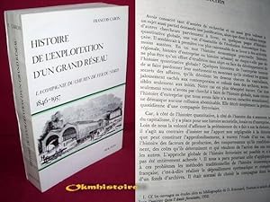 Histoire de l'exploitation d'un grand réseau . La compagnie du chemin de fer du Nord .1846-1937.