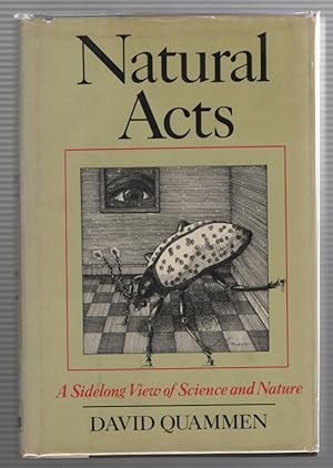 Natural Acts: a Sidelong View of Science and Nature