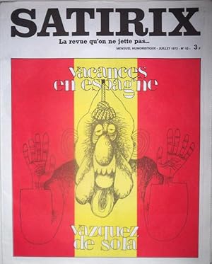 Satirix : la revue qu'on ne jette pas. N° 10, juillet 1972 : Vacances en Espagne [par] Vazquez de...