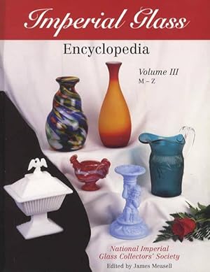 Imperial Glass Encyclopedia Volume III M-Z