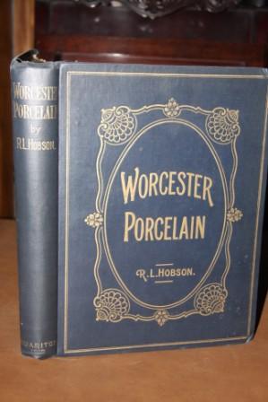 Worcester Porcelain: A Description of the Ware from the Wall Period to the Present Day Illustrate...