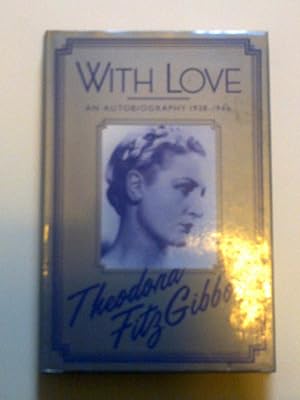 With Love - An Autobiography 1938-1946