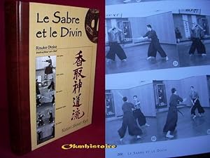 Le sabre et le divin. Héritage spirituel de la Tenshin Shoden Katori Shinto Ryu
