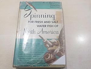 Spinning for Fresh and Salt Water Fish of North America