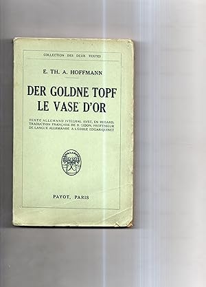 LE VASE D'OR. - DER GOLDNE TOPF. Texte allemand intégral avec en regard traduction française de B...