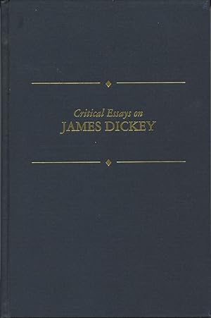 Critical Essays On James Dickey (Critical Essays On American Literature Ser.)