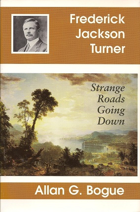 Frederick Jackson Turner: Strange Roads Going Down