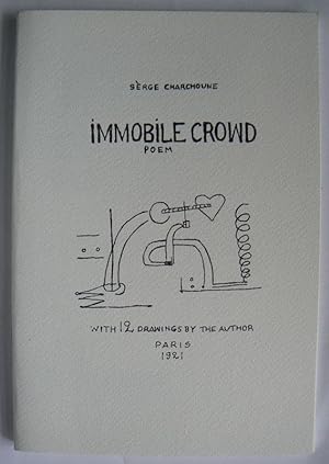 Immobile Crowd, Poem. With 12 Drawings by the Author.
