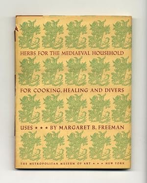 Herbs For The Mediaeval Household; For Cooking, Healing And Divers Uses - 1st Edition/1st Printing
