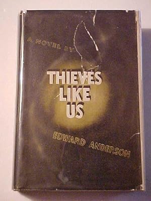 THIEVES LIKE US.