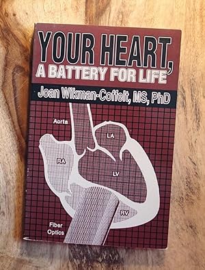 YOUR HEART, A BATTERY FOR LIFE