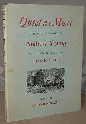 Quiet as Moss by Andrew Young.