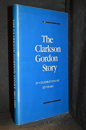 The Clarkson Gordon Story; In Celebration of 125 Years