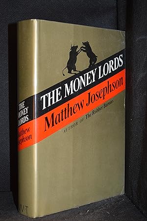 The Money Lords; The Great Finance Capitalists 1925-1950