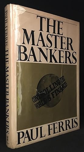 The Master Bankers; Controlling the World's Finances