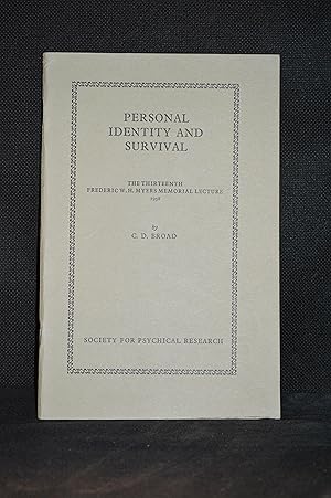 Personal Identity and Survival; the Thirteenth Frederic W.H. Myers Memorial Lecture (Publisher se...