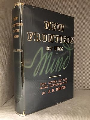 New Frontiers of the Mind; The Story of the Duke Experiments