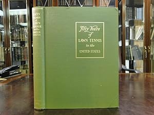 Fifty Years of Lawn Tennis in the United States