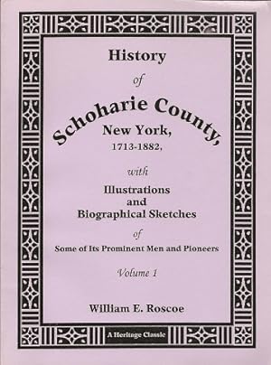 History of Schoharie County, N. Y. 1713-1882 with Illustrations and Biographical Sketches of Some...
