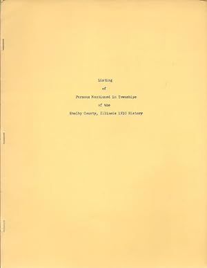 Listing of Persons Mentioned in Townships of the Shelby County, Illinois 1910 History
