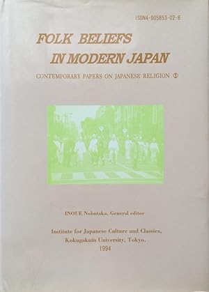 Folk Beliefs in Modern Japan [Contemporary Papers on Japanese Religion, 3]