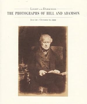 LIGHT IN THE DARKNESS: THE PHOTOGRAPHS OF HILL AND ADAMSON