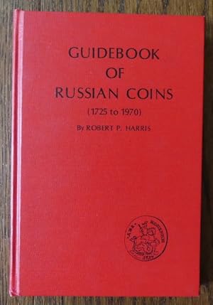 A GUIDEBOOK OF RUSSIAN COINS 1725 TO 1970.