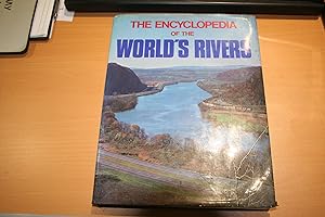 The Encyclopedia of the World's Rivers