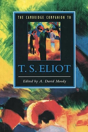 The Cambridge Companion To T. S. Eliot (Companions To Literature Ser.)