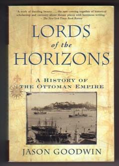 Lords of the Horizon: A History of the Ottaman Empire