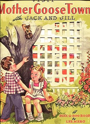 VISIT MOTHER GOOSE TOWN WITH JACK AND JILL: A Peek-a-Boo Book