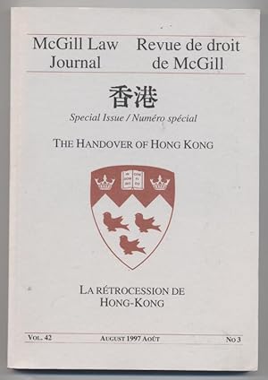 The Handover of Hong Kong (McGill Law Journal, Special Issue, Vol. 42, No. 3, August 1997)