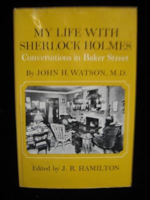 My Life with Sherlock Holmes : Conversations in Baker Street