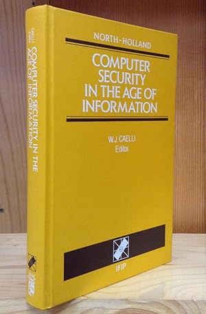 Computer Security in the Age of Information (Proceedings of the Fifth IFIP International Conferen...