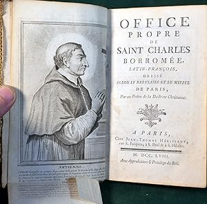 Office propre de Saint Charles Borromée, Latin-François, dressé selon le bréviaire et le missel d...