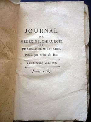 Journal de médecine, chirurgie et pharmacie militaire. Publié par ordre du roi. Troisième cahier....