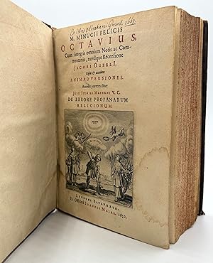 Octavius, Cum integris omnium Notis ac Commentariis, novâque Recensione Jacobi Ouzelii. Cujus et ...