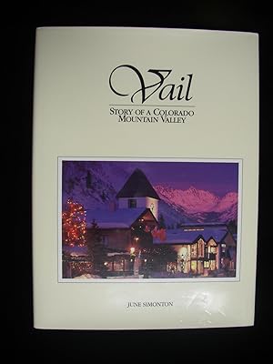 Vail: Story of a Colorado Mountain Valley