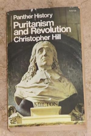 Puritanism and Revolution - Studies in Interpretation of the English Revolution of the 17th Century
