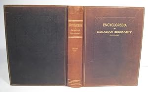An Encyclopaedia of Canadian Biography, containing brief sketches and steel engravings of Canada'...