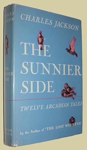 The Sunnier Side. Twelve Arcadian Tales.