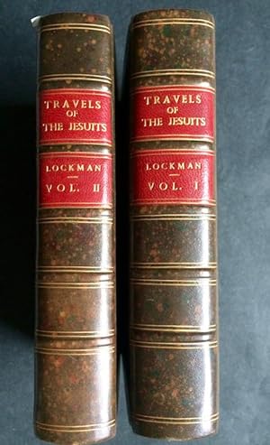 Travels of the Jesuits, into Various Parts of the World: compiled from their letters. Now first a...