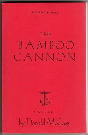 The Bamboo Cannon [PRE-FIRST-EDITION UNCORRECTED PROOF]
